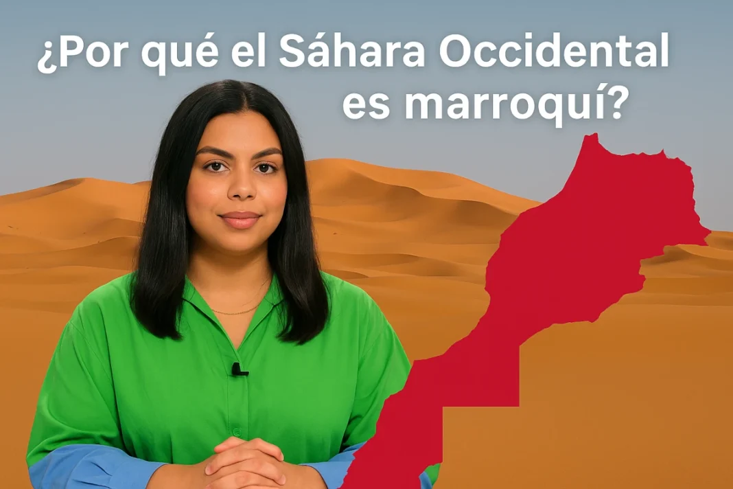 ¿Por qué el Sáhara Occidental es marroquí?